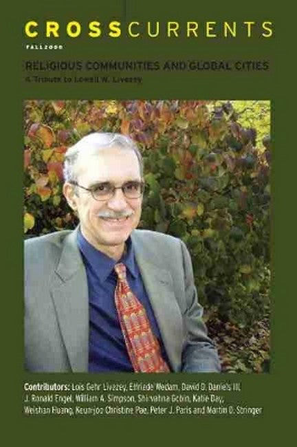 CrossCurrents: Religious Communities and Cities-A Tribute to Lowell W. Livezey