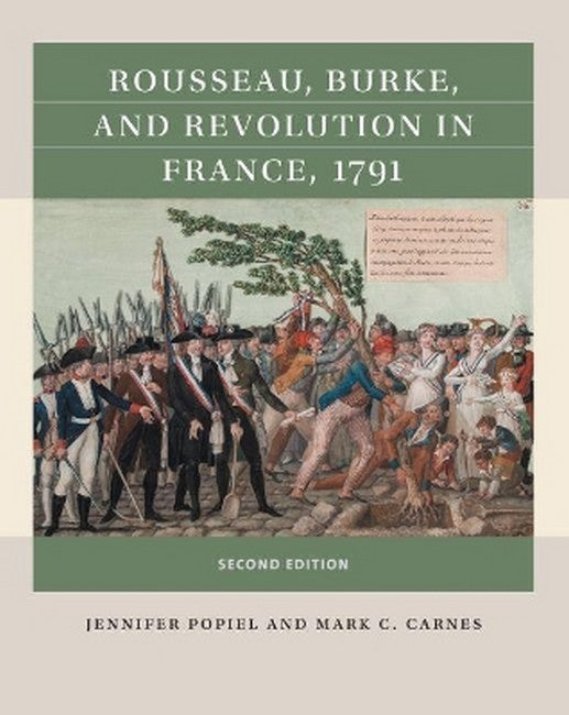 Rousseau, Burke, and Revolution in France, 1791 2/e