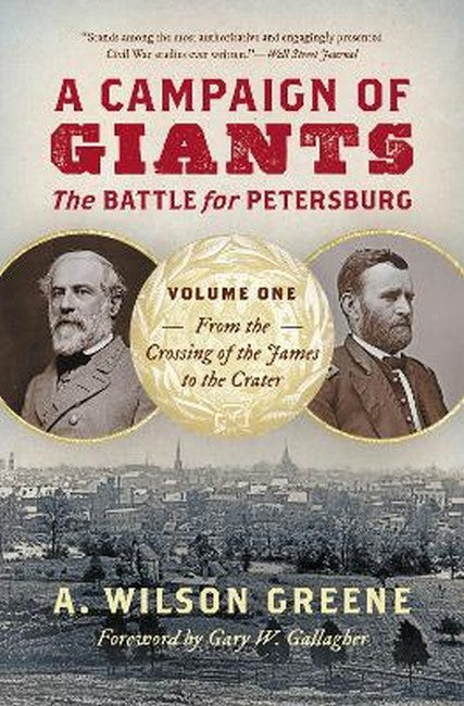 A Campaign of Giants - The Battle for Petersburg