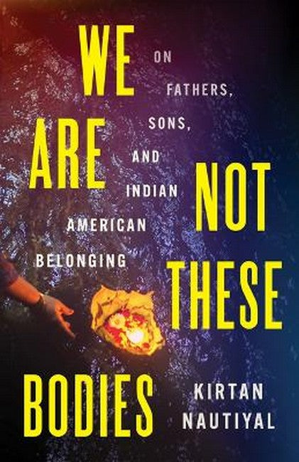 We Are not These Bodies