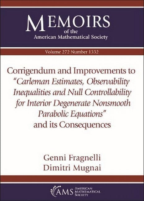 Corrigendum and Improvements to "Carleman Estimates, Observability Inequalities and Null Controllability for Interior Degenerate Nonsmooth Para