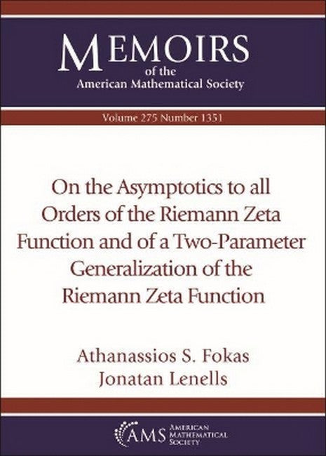 On the Asymptotics to all Orders of the Riemann Zeta Function and of a Two-Parameter Generalization of the Riemann Zeta Function