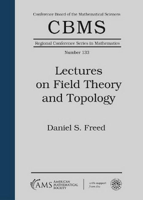 Lectures on Field Theory and Topology