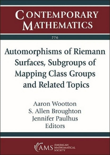 Automorphisms of Riemann Surfaces, Subgroups of Mapping Class Groups and Related Topics