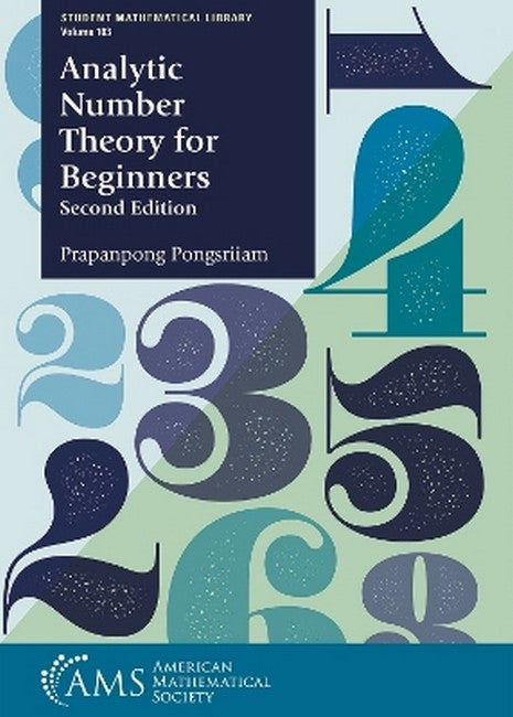 Analytic Number Theory for Beginners 2/e