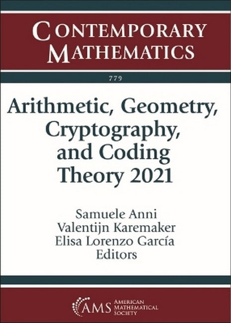 Arithmetic, Geometry, Cryptography, and Coding Theory 2021