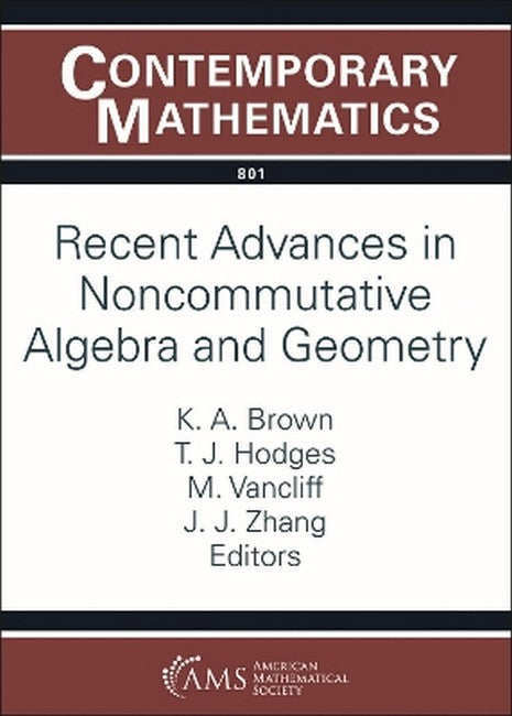 Recent Advances in Noncommutative Algebra and Geometry