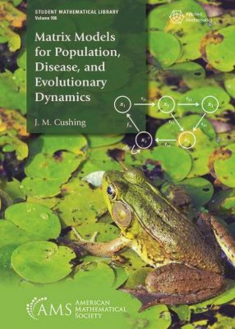 Matrix Models for Population, Disease, and Evolutionary Dynamics