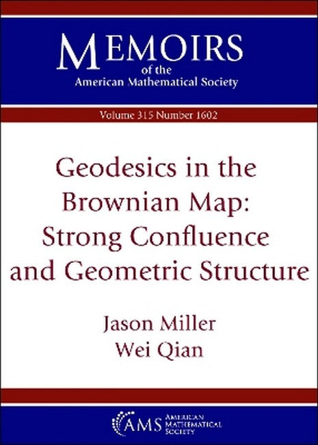 Geodesics in the Brownian Map: Strong Confluence and Geometric Structure