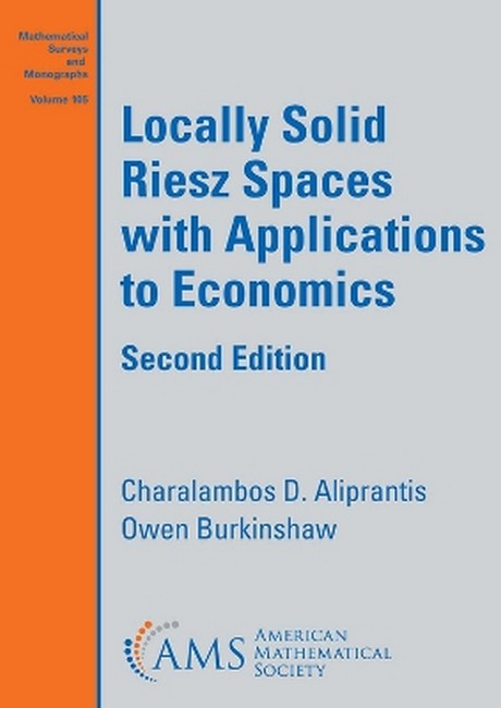 Locally Solid Riesz Spaces with Applications to Economics 2/e