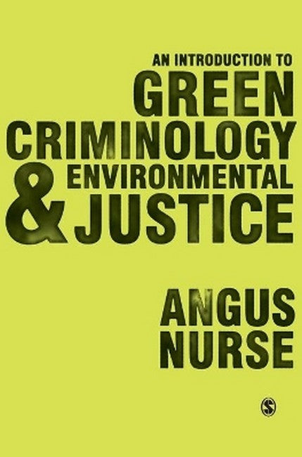 An Introduction to Green Criminology and Environmental Justice