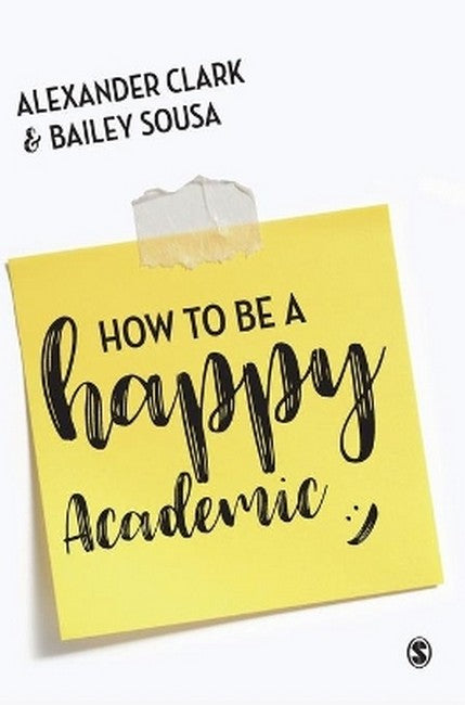 How to Be a Happy Academic