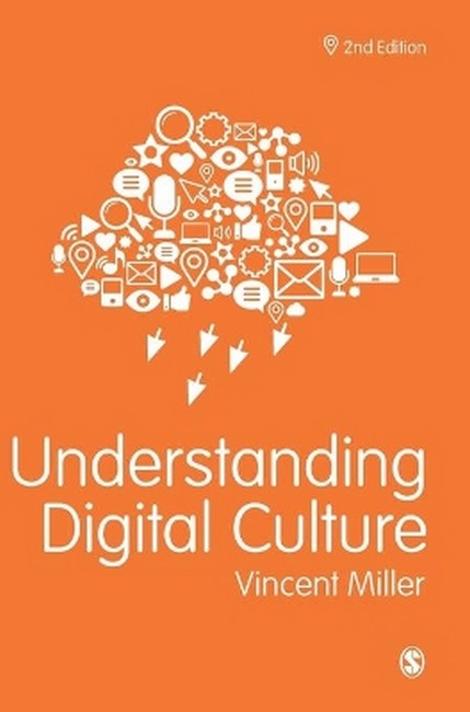 Understanding Digital Culture 2/e