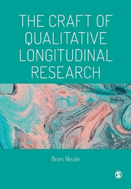 The Craft of Qualitative Longitudinal Research