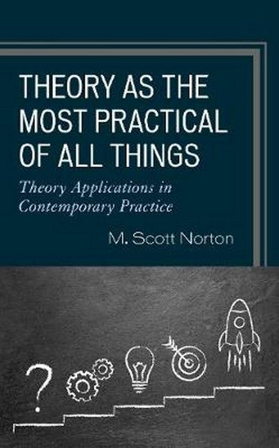 Theory as the Most Practical of All Things