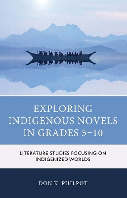 Exploring Indigenous Novels in Grades 5-10