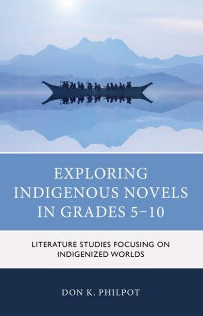 Exploring Indigenous Novels in Grades 5-10