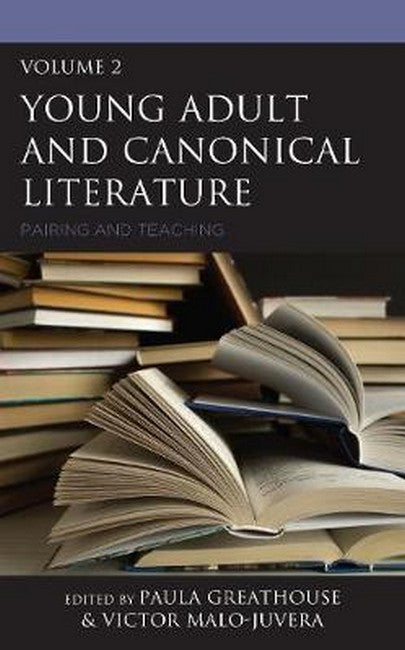 Young Adult and Canonical Literature: Pairing and Teaching VOL 2