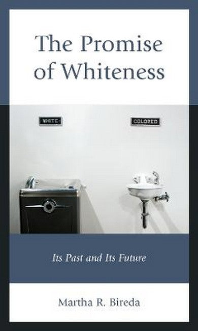 The Promise of Whiteness