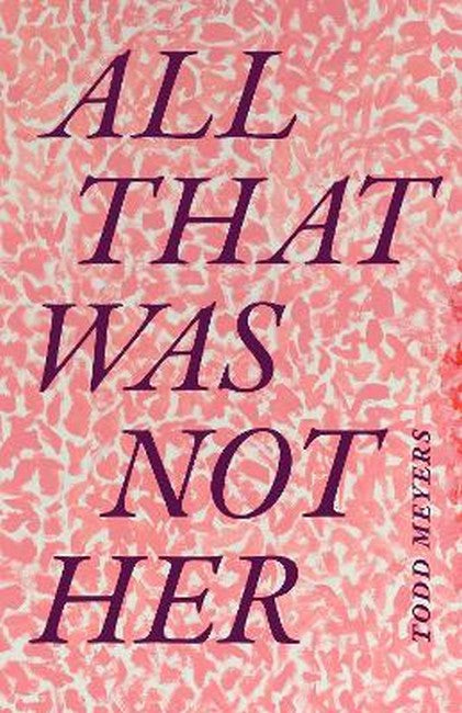 All That Was not Her