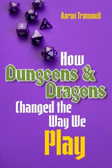 How Dungeons & Dragons Changed the Way We Play