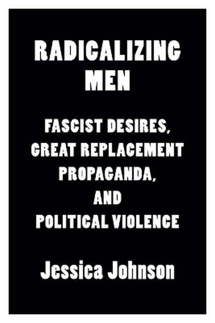Radicalizing Men