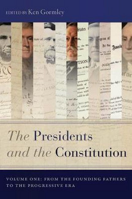 The Presidents and the Constitution, Volume One