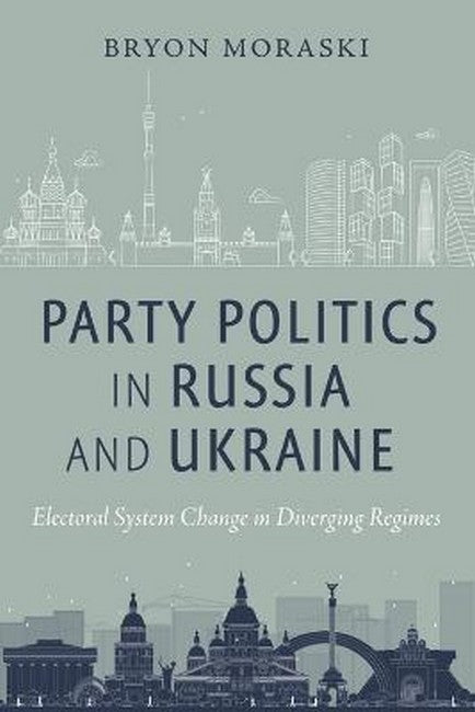 Party Politics in Russia and Ukraine