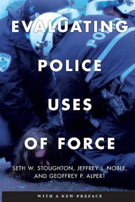 Evaluating Police Uses of Force