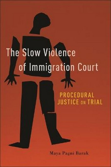 The Slow Violence of Immigration Court