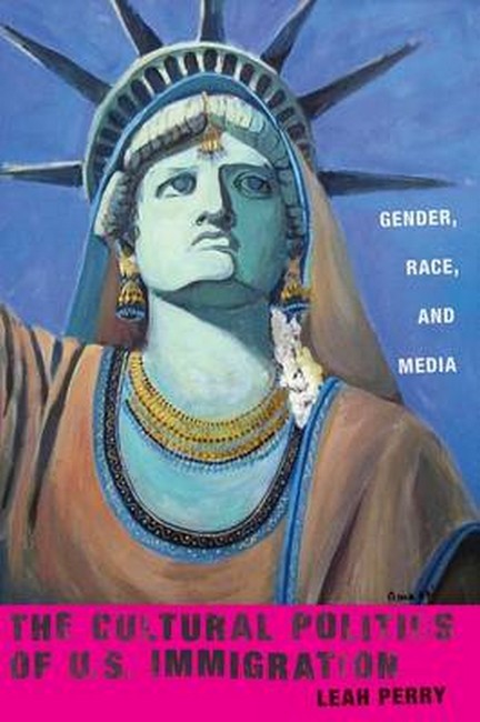 The Cultural Politics of U.S. Immigration