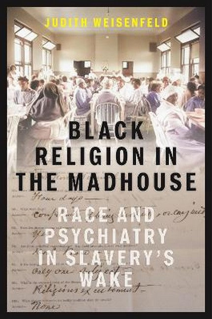 Black Religion in the Madhouse