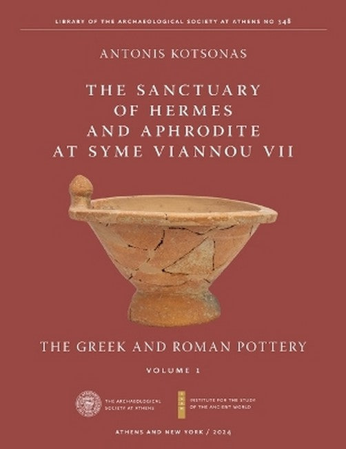 The Sanctuary of Hermes and Aphrodite at Syme Viannou VII, Vol. 1