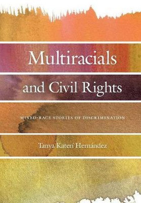 Multiracials and Civil Rights