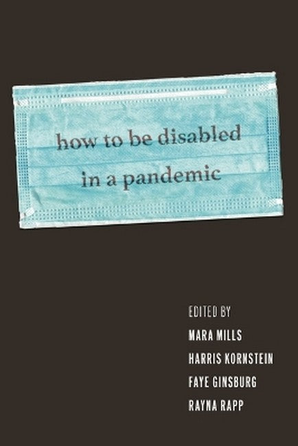 How to Be Disabled in a Pandemic (HB)