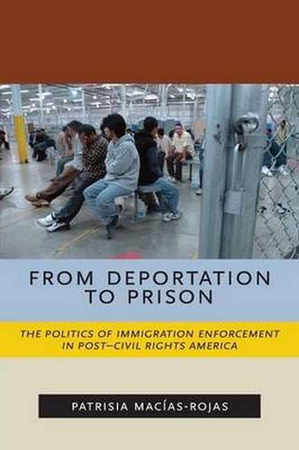 From Deportation to Prison