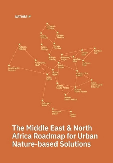 The Middle East and North Africa Roadmap for Urban Nature-based Solutions