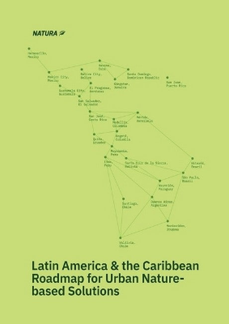 Latin America and the Caribbean Roadmap for Urban Nature-based Solutions