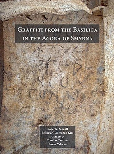 Graffiti from the Basilica in the Agora of Smyrna