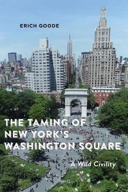 The Taming of New York's Washington Square 2/e