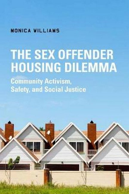 The Sex Offender Housing Dilemma