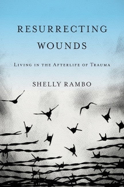 Resurrecting Wounds