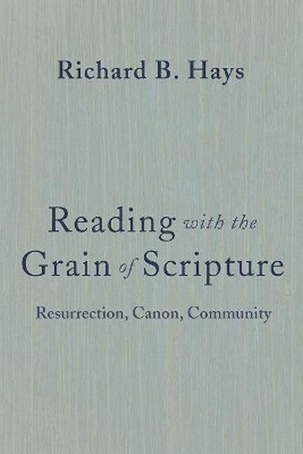 Reading with the Grain of Scripture