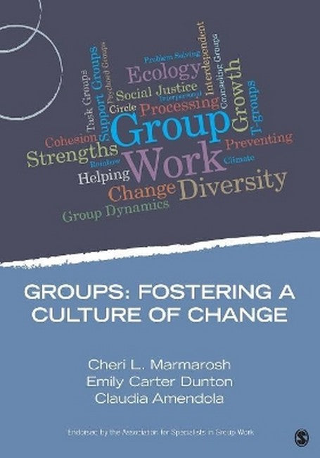 Groups:  Fostering a Culture of Change