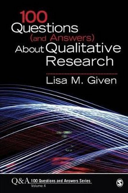 100 Questions (and Answers) About Qualitative Research