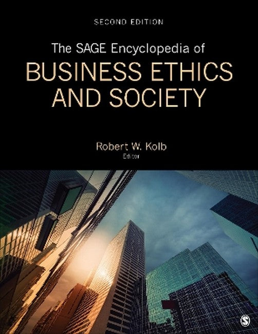 The SAGE Encyclopedia of Business Ethics and Society 2/e