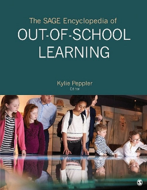 The SAGE Encyclopedia of Out-of-School Learning