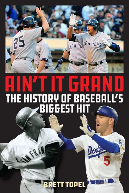 Ain't It Grand: The History of Baseball's Biggest Hit