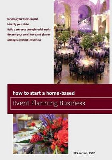 How to Start a Home-Based Event Planning Business 4/e