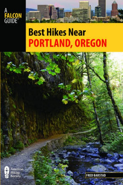 Best Hikes Near Portland, Oregon 2/e